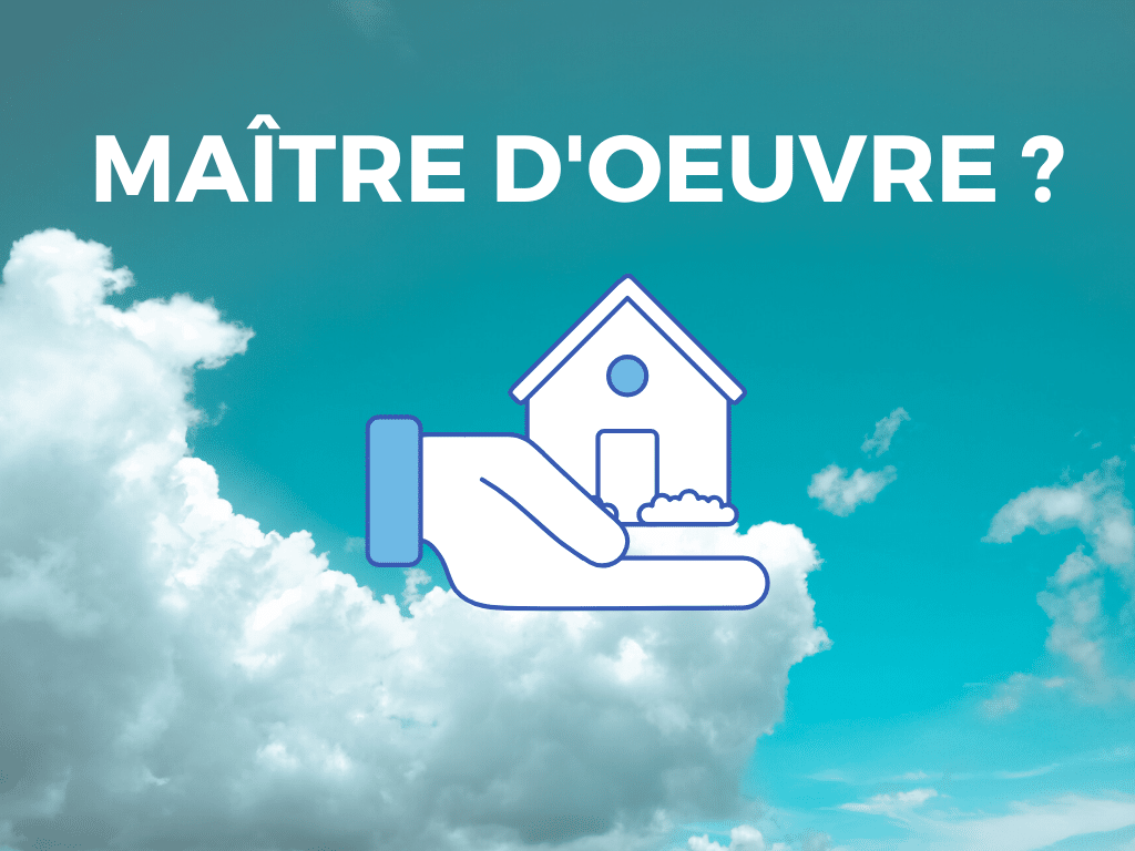 choisir un maitre d'oeuvre pour construire librement votre maison individuelle