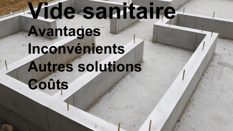 vide sanitaire ou radier pour construction maison