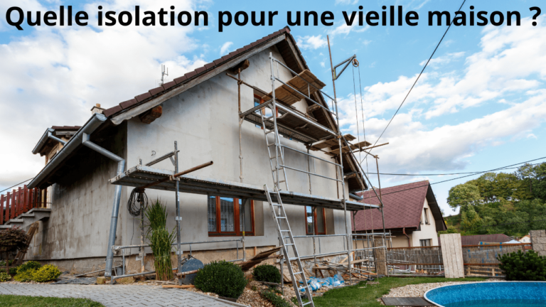 comment choisir l'isolation pour une vieille maison